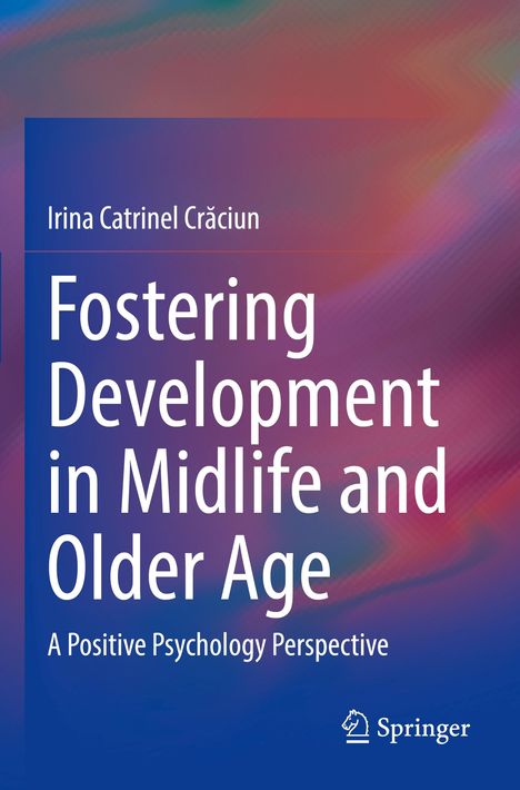 Irina Catrinel Cr¿ciun: Fostering Development in Midlife and Older Age, Buch