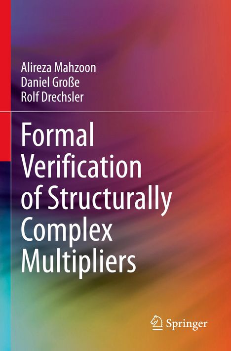 Alireza Mahzoon: Formal Verification of Structurally Complex Multipliers, Buch