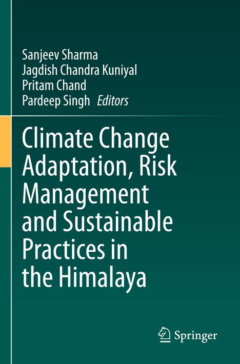 Climate Change Adaptation, Risk Management and Sustainable Practices in the Himalaya, Buch