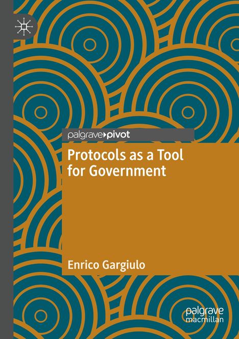 Enrico Gargiulo: Protocols as a Tool for Government, Buch