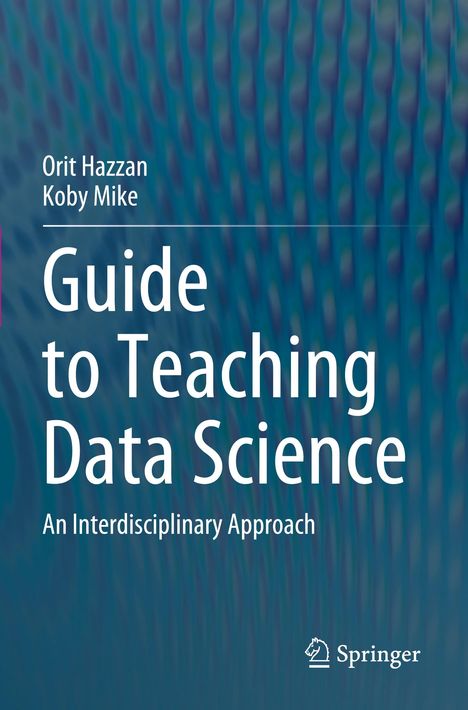 Koby Mike: Guide to Teaching Data Science, Buch