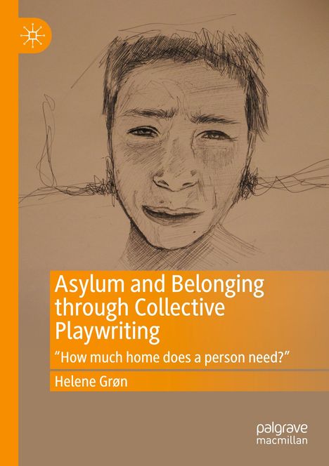 Helene Grøn: Asylum and Belonging through Collective Playwriting, Buch