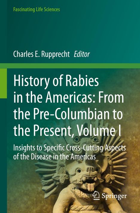 History of Rabies in the Americas: From the Pre-Columbian to the Present, Volume I, Buch