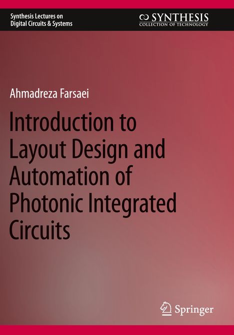 Ahmadreza Farsaei: Introduction to Layout Design and Automation of Photonic Integrated Circuits, Buch