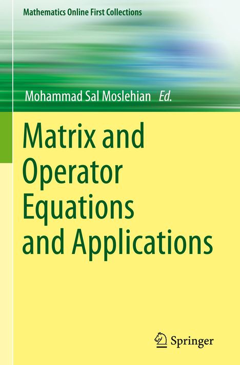 Matrix and Operator Equations and Applications, Buch
