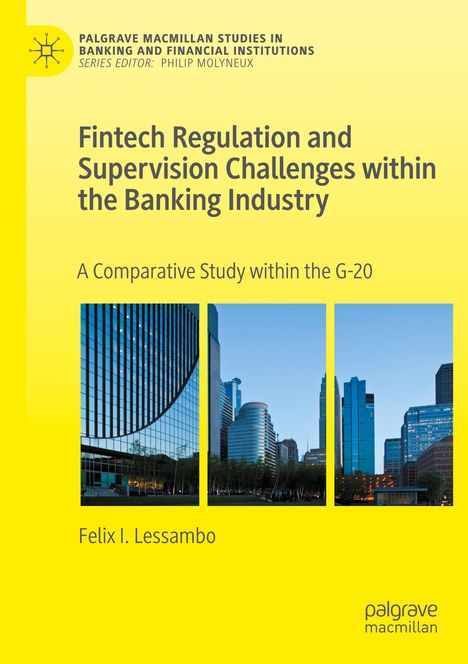 Felix I. Lessambo: Fintech Regulation and Supervision Challenges within the Banking Industry, Buch