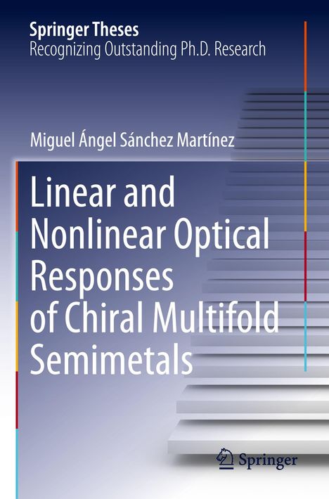 Miguel Ángel Sánchez Martínez: Linear and Nonlinear Optical Responses of Chiral Multifold Semimetals, Buch