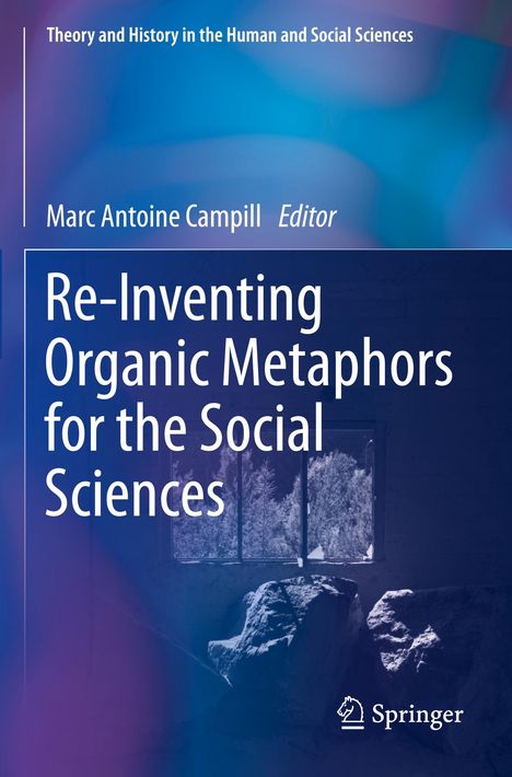 Re-Inventing Organic Metaphors for the Social Sciences, Buch