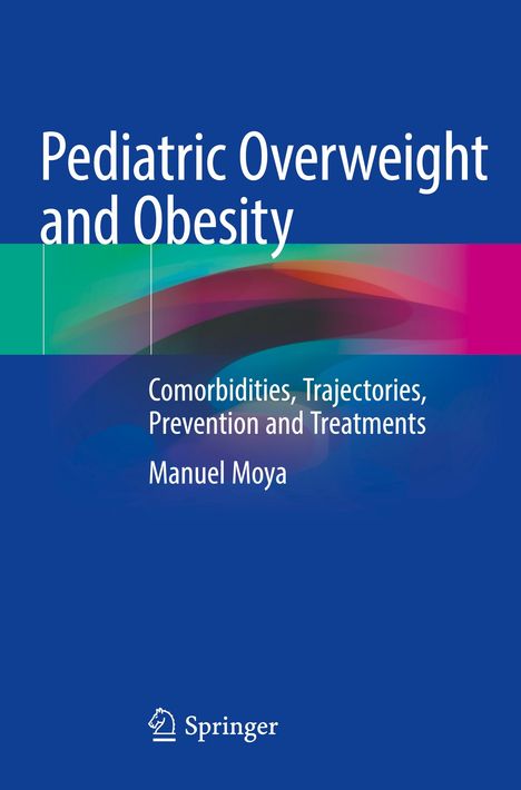 Manuel Moya: Pediatric Overweight and Obesity, Buch