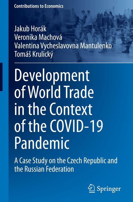 Jakub Horák: Development of World Trade in the Context of the COVID-19 Pandemic, Buch