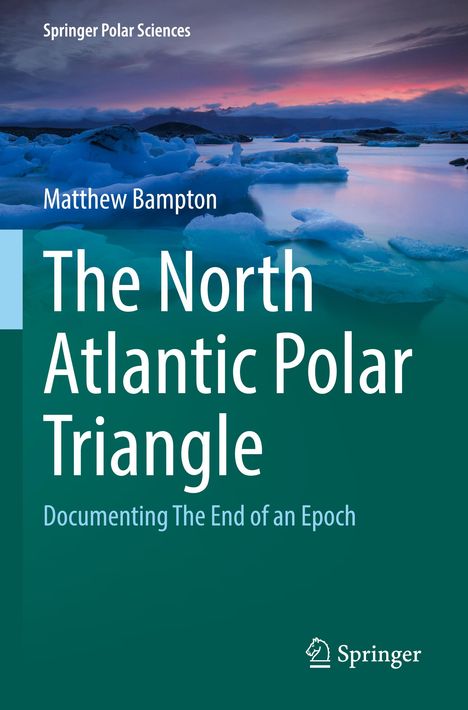 Matthew Bampton: The North Atlantic Polar Triangle, Buch