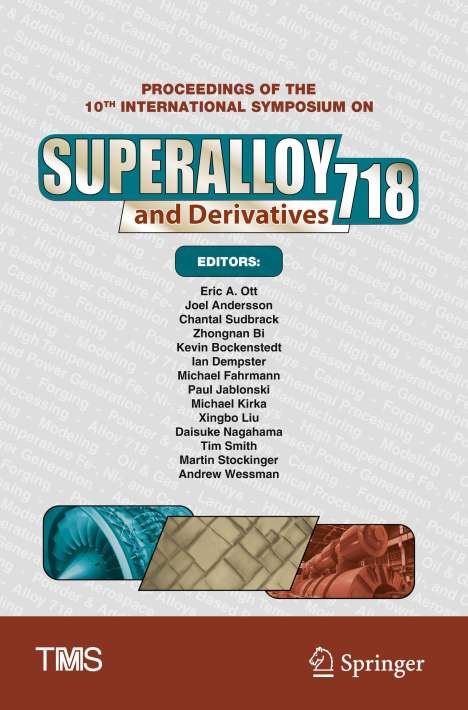 Proceedings of the 10th International Symposium on Superalloy 718 and Derivatives, Buch