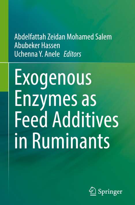 Exogenous Enzymes as Feed Additives in Ruminants, Buch