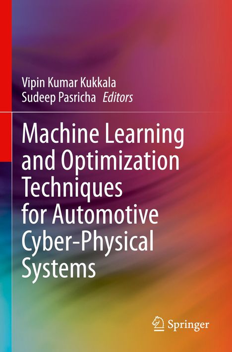 Machine Learning and Optimization Techniques for Automotive Cyber-Physical Systems, Buch