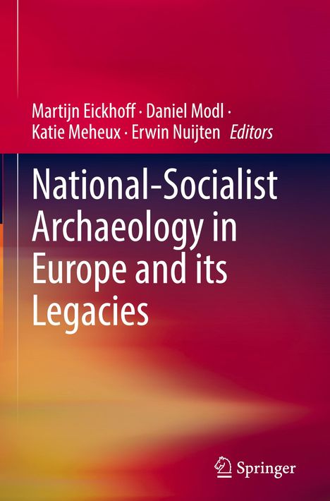 National-Socialist Archaeology in Europe and its Legacies, Buch