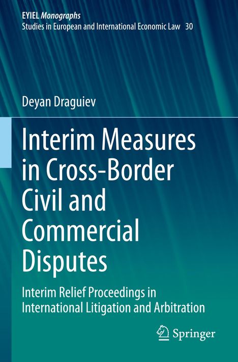 Deyan Draguiev: Interim Measures in Cross-Border Civil and Commercial Disputes, Buch