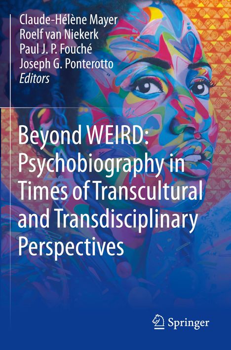 Beyond WEIRD: Psychobiography in Times of Transcultural and Transdisciplinary Perspectives, Buch