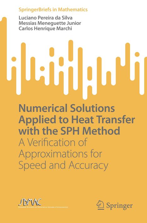 Luciano Pereira Da Silva: Numerical Solutions Applied to Heat Transfer with the SPH Method, Buch