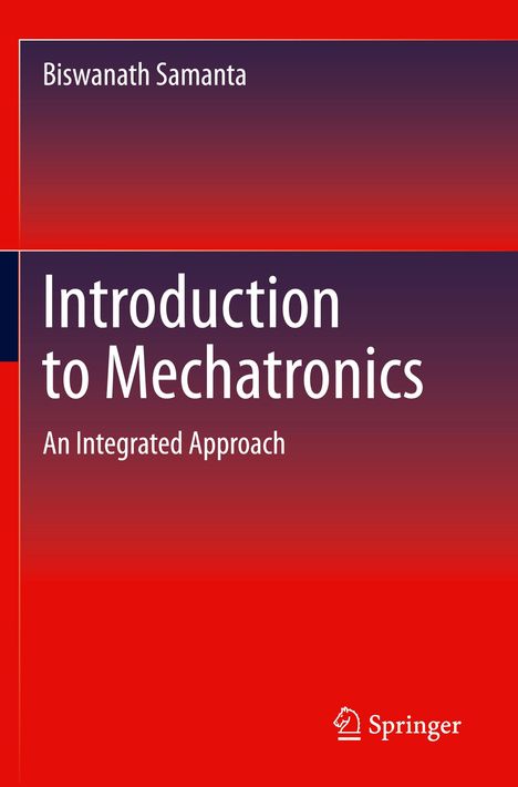 Biswanath Samanta: Introduction to Mechatronics, Buch