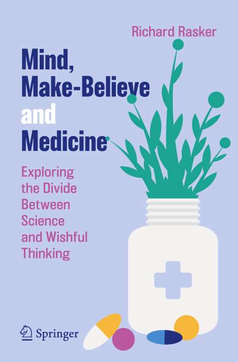 Richard Rasker: Mind, Make-Believe and Medicine, Buch