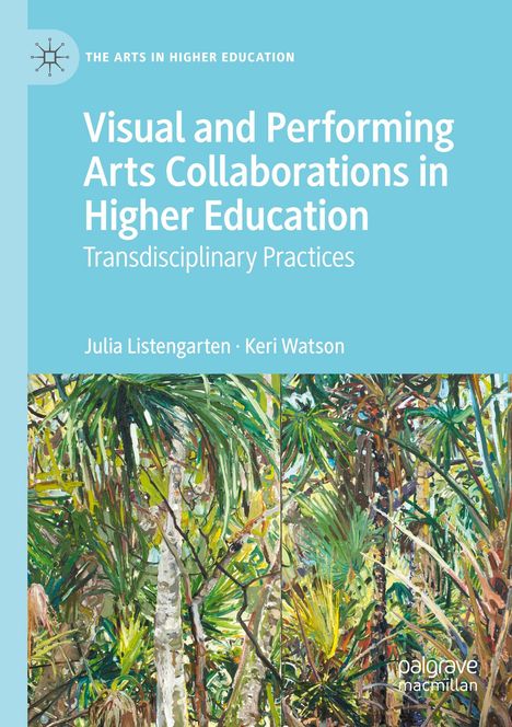 Keri Watson: Visual and Performing Arts Collaborations in Higher Education, Buch