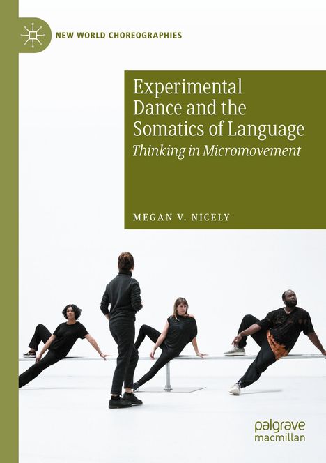 Megan V. Nicely: Experimental Dance and the Somatics of Language, Buch