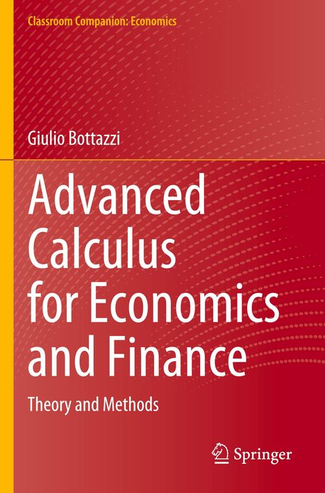 Giulio Bottazzi: Advanced Calculus for Economics and Finance, Buch