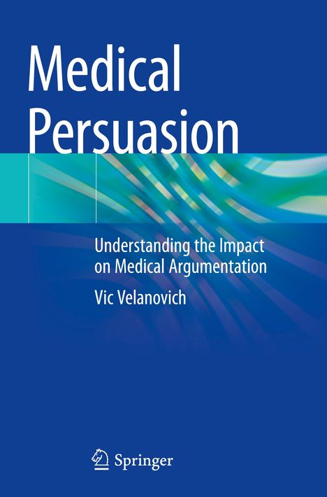 Vic Velanovich: Medical Persuasion, Buch