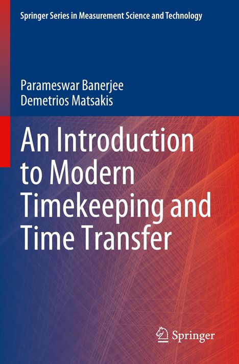 Demetrios Matsakis: An Introduction to Modern Timekeeping and Time Transfer, Buch