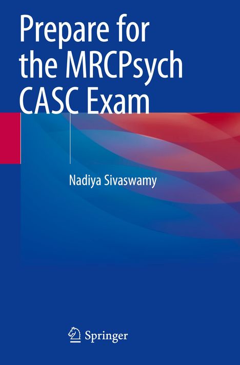 Nadiya Sivaswamy: Prepare for the MRCPsych CASC Exam, Buch