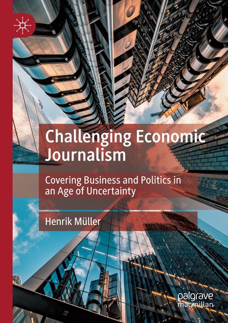 Henrik Müller: Challenging Economic Journalism, Buch