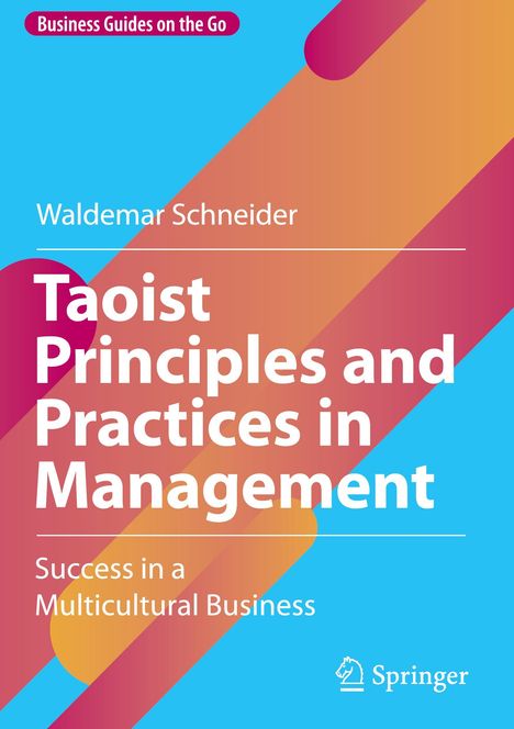 Waldemar Schneider: Taoist Principles and Practices in Management, Buch