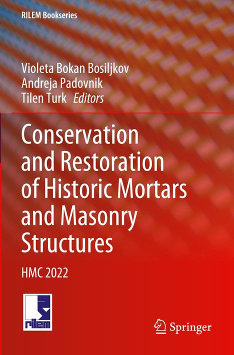 Conservation and Restoration of Historic Mortars and Masonry Structures, Buch