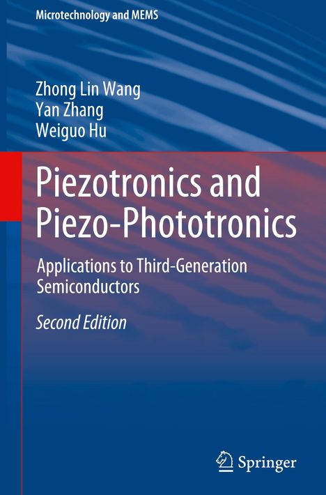 Zhong Lin Wang: Piezotronics and Piezo-Phototronics, Buch
