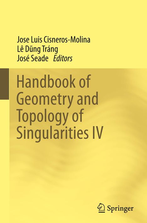 Handbook of Geometry and Topology of Singularities IV, Buch