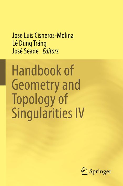 Handbook of Geometry and Topology of Singularities IV, Buch