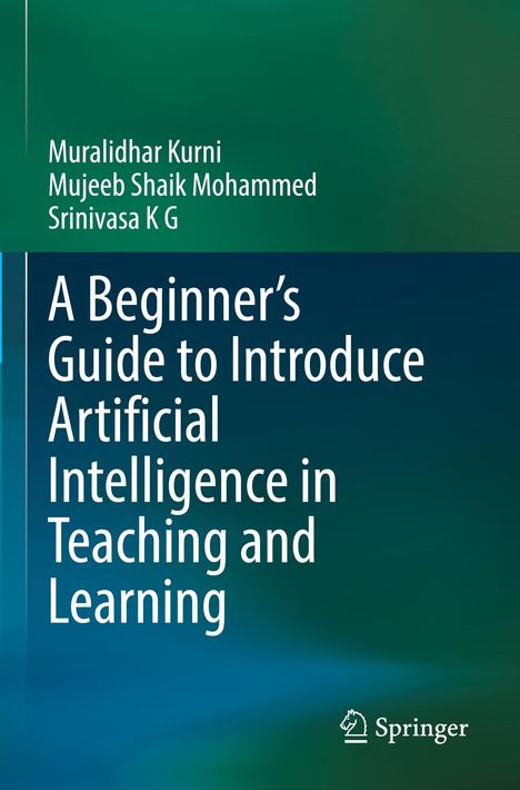 Muralidhar Kurni: A Beginner's Guide to Introduce Artificial Intelligence in Teaching and Learning, Buch