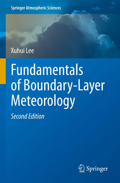 Xuhui Lee: Fundamentals of Boundary-Layer Meteorology, Buch