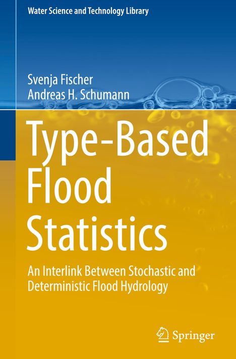 Andreas H. Schumann: Type-Based Flood Statistics, Buch