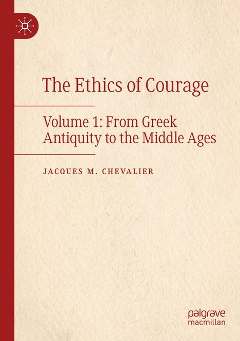 Jacques M. Chevalier: The Ethics of Courage, Buch