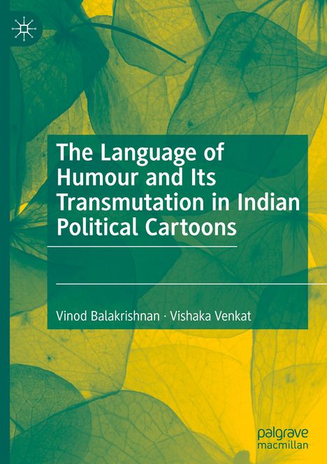 Vishaka Venkat: The Language of Humour and Its Transmutation in Indian Political Cartoons, Buch