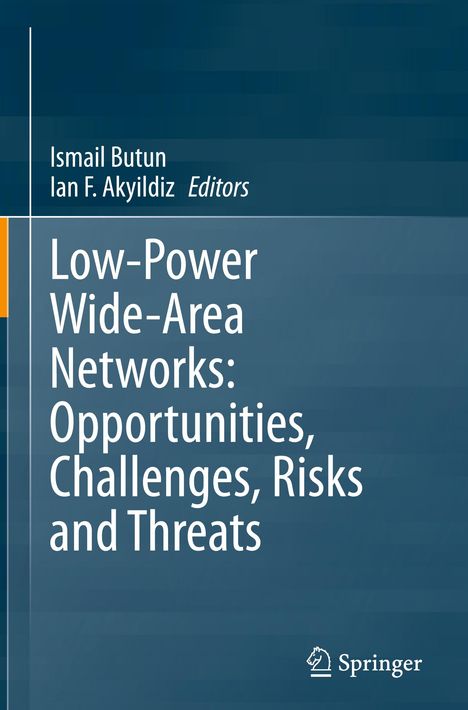 Low-Power Wide-Area Networks: Opportunities, Challenges, Risks and Threats, Buch