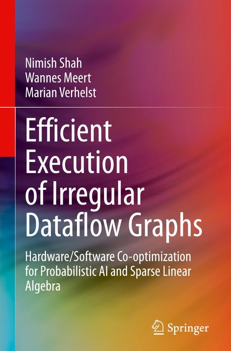 Nimish Shah: Efficient Execution of Irregular Dataflow Graphs, Buch