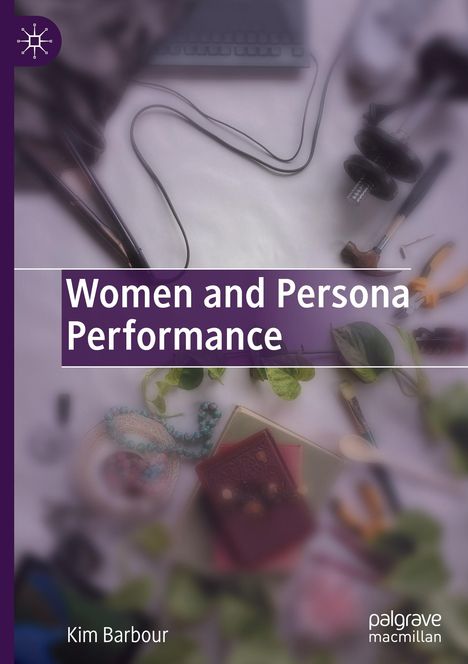 Kim Barbour: Women and Persona Performance, Buch