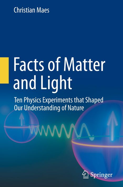 Christian Maes: Facts of Matter and Light, Buch