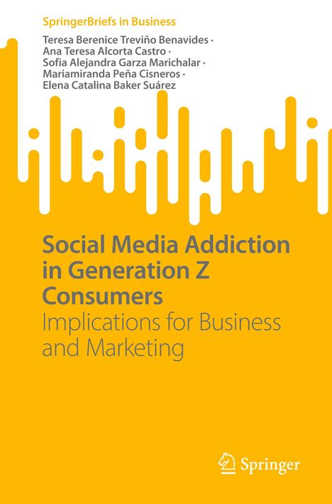 Teresa Berenice Treviño Benavides: Social Media Addiction in Generation Z Consumers, Buch