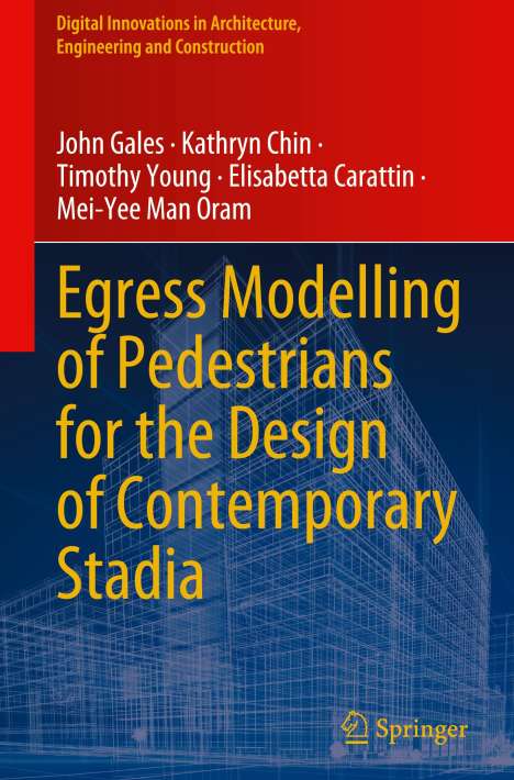 John Gales: Egress Modelling of Pedestrians for the Design of Contemporary Stadia, Buch