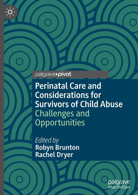 Perinatal Care and Considerations for Survivors of Child Abuse, Buch