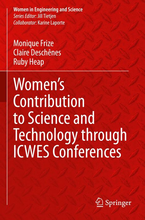 Monique Frize: Women's Contribution to Science and Technology through ICWES Conferences, Buch