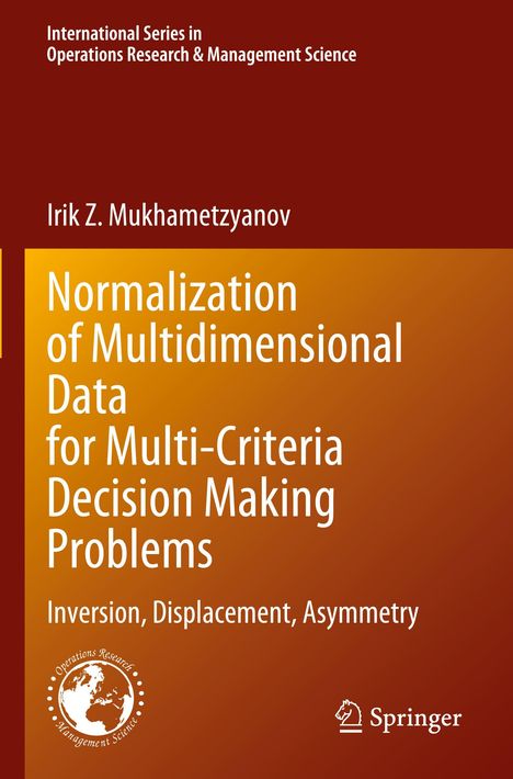 Irik Z. Mukhametzyanov: Normalization of Multidimensional Data for Multi-Criteria Decision Making Problems, Buch